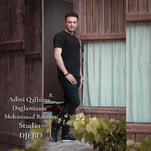 محمد بهرامی آدینی قلبیمه داغلامیشام